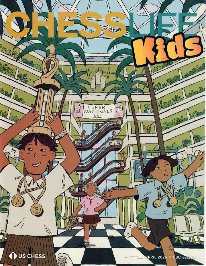 Chess Life for Kids Magazine - April 2025 Issue – House of Staunton