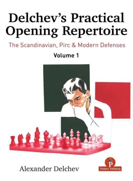 Delchev’s Practical Opening Repertoire - Volume 1 – House of Staunton