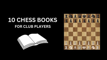 10 Chess Books For Club Players