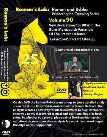 E-DVD ROMAN'S LAB - VOLUME 90 - New Revelations for B&W in The Burn-Morozevich Variation Of The French Defence