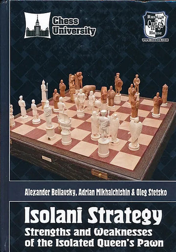 Isolani Strategy - Strengths and Weaknesses of the Isolated Queen's Pawn