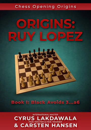 Origins: Ruy Lopez - Book I: Black Avoids 3...a6