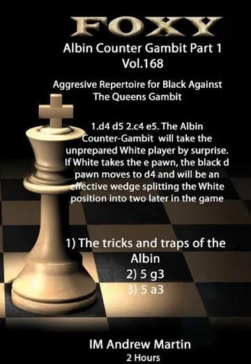E-DVD FOXY OPENINGS - Volume 168 - The  Modern Albin Counter Gambit - Volume 1 - Aggressive Repertoire for Black against the Queen's Gambit