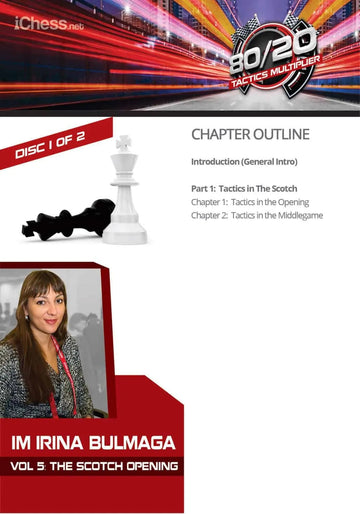 CLEARANCE - The Scotch Opening - IM Irina Bulmaga - 80/20 Tactics Multiplier