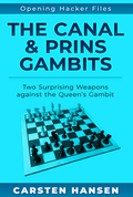 The Canal & Prins Gambits: Two Surprising Weapons Against the Queen’s Gambit
