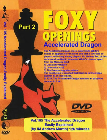 E-DVD FOXY OPENINGS - VOLUME 105 - Accelerated Dragon Easily Explained