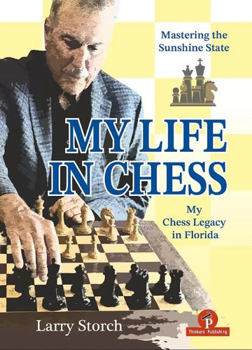 PRE-ORDER – My Life in Chess: Mastering the Sunshine State - HARDCOVER