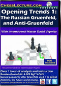 E-DVD Opening Trends 1 - The Russian Gruenfeld and Anti-Gruenfeld - Chess Lecture - Volume 105
