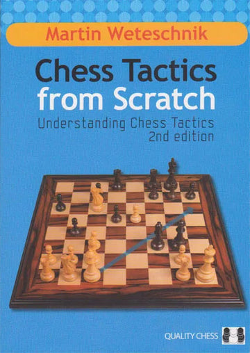 Chess Tactics from Scratch - 2ND EDITION