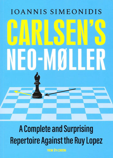 CLEARANCE - Carlsen's Neo-Moller - A Complete and Surprising Repertoire Against the Ruy Lopez