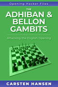 PRE-ORDER - The Adhiban & Bellon Gambits - Attacking the English Opening