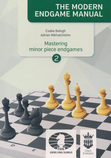 The Modern Endgame Manual - Mastering Minor Piece Endgames - Vol. 2