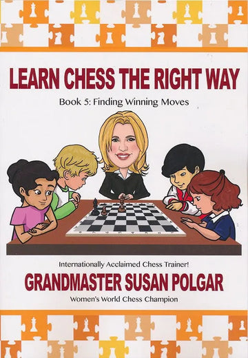 Learn Chess the Right Way - Book 5