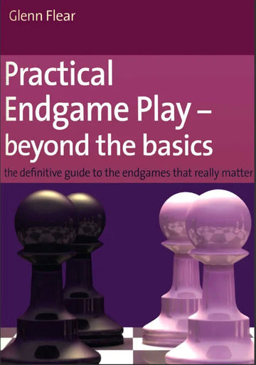 E-BOOK Practical Endgame Play - Beyond the Basics