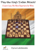 Play the King’s Indian Attack! – A Learn-Less, Win-More Repertoire for White
