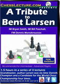 A Tribute to Bent Larsen - Chess Lecture - Volume 120