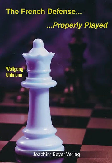 The French Defense - Properly Played