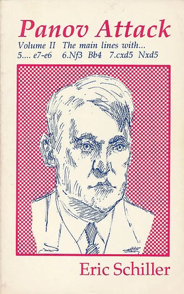 CLEARANCE - The Panov Attack - At the Crossroads of Opening Theory - Volume 2 - The Main Lines
