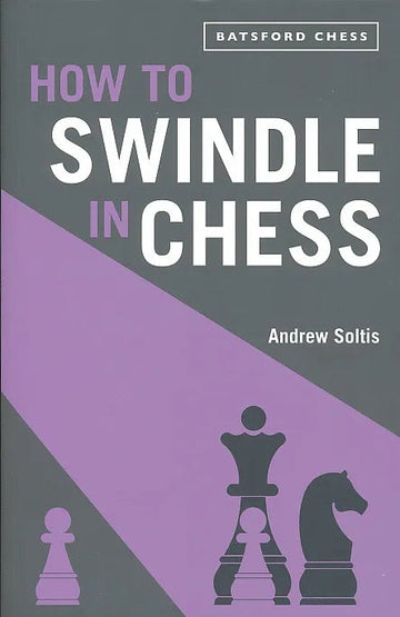 How to Swindle in Chess