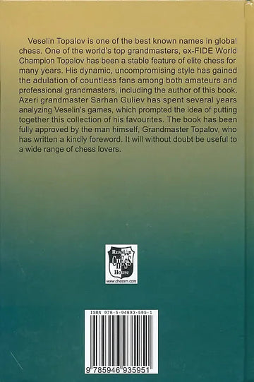 Veselin Topalov - Selected Games of the Ex-World Chess Champion