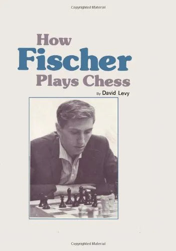 CLEARANCE - How Fischer Plays Chess