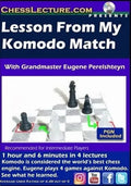 Lessons From My Komodo Match - Chess Lecture - Volume 180