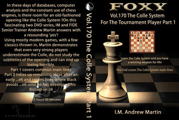 E-DVD FOXY OPENINGS - Volume 170 - The Colle System For The Tournament Player - Volume 1