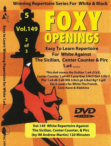E-DVD FOXY OPENINGS - VOLUME 149 - White Repertoire Against the Sicilian, Center-Counter and Pirc