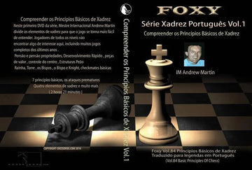 CHESSDVDS.COM IN PORTUGUESE - FOXY OPENINGS #84 - The Basic Principles - VOLUME 1