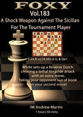 Foxy Openings - Volume 183 - A Shock Weapon Against the Sicilian For The Tournament Player