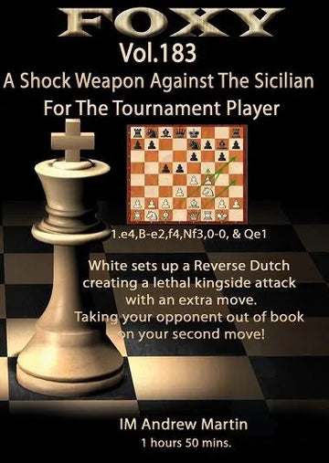 Foxy Openings - Volume 183 - A Shock Weapon Against the Sicilian For The Tournament Player