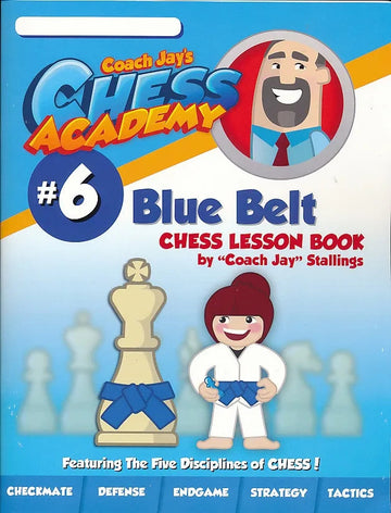 Coach Jay's Chess Academy - #6 Blue Belt Lessons