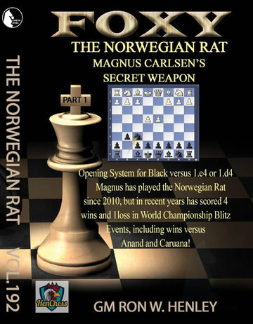 Foxy Openings - The Norwegian Rat - GM Ron Henley - Volume 192