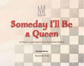 Someday I'll Be a Queen - HARDCOVER