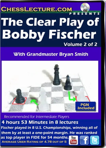 E-DVD The Clear Play of Bobby Fischer - 2 DVDs - Chess Lecture - Volume 152
