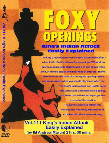 E-DVD FOXY OPENINGS - VOLUME 111 - King's Indian Attack Easily Explained