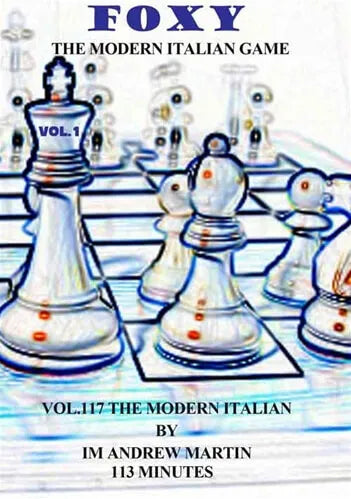 E-DVD FOXY OPENINGS - VOLUME 117 - The Modern Italian Game