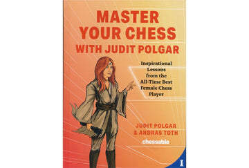 Master Your Chess with Judit Polgar