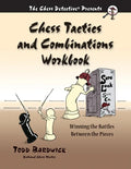 Chess Tactics and Combinations Workbook