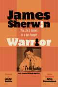 James Sherwin: The Life & Games of a Self-Taught Warrior - HARDCOVER