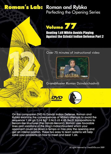 E-DVD ROMAN'S LAB - VOLUME 77 - Beating 1.d4 White Avoids Playing against the Dzindzi Indian Defense - PART 2