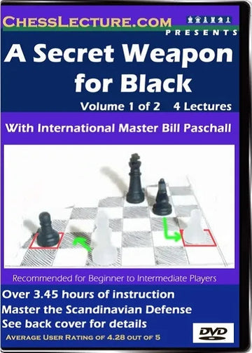 E-DVD A Secret Weapon for Black (Scandinavian Defense) - 2 DVD's - Chess Lecture - Volume 17