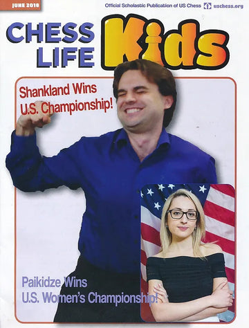 CLEARANCE - Chess Life For Kids Magazine - June 2018 Issue