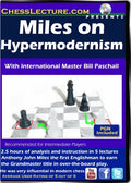 Miles on Hypermodernism - Chess Lecture - Volume 151