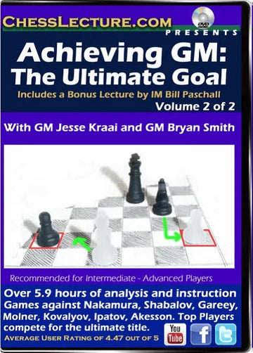 Achieving GM - The Ultimate Goal - 2 DVDs - Chess Lecture - Volume 123