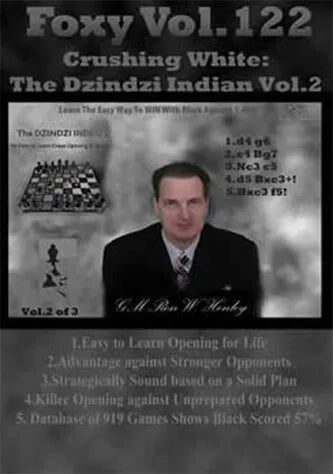 E-DVD Crushing White: The Dzindzi Indian Volume 2 - Foxy Chess Openings Volume 122