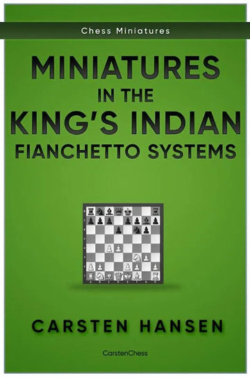 Miniatures in the King's Indian: Fianchetto Systems