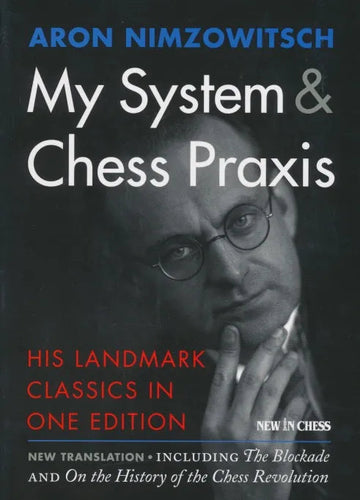 My System & Chess Praxis