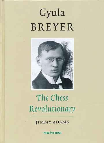 SHOPWORN - Gyula Breyer - The Chess Revolutionary
