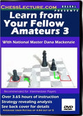 E-DVD Learn From Your Fellow Amateurs 3 - Chess Lecture - Volume 8